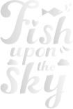 Fish upon the Sky